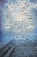 Hill, Sean: Dangerous Goods