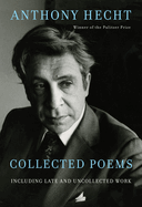 Hecht, Anthony: Collected Poems of Anthony Hecht