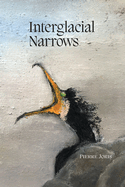 Joris, Pierre: Interglacial Narrows