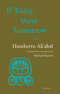 [06/25/24] Ak, Humberto: If Today Were Tomorrow