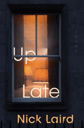 Laird, Nick: Up Late