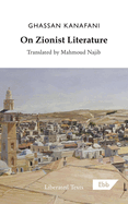 [W4G] Kanafani, Ghassan: On Zionist Literature