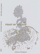 Khajavi, Jahan: Feast of the Ass