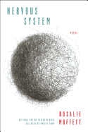 Moffett, Rosalie: Nervous System: Poems