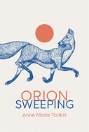 Todkill, Anne: Orion Sweeping