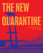 Göransson, Johannes: The New Quarantine