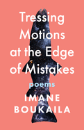 Boukaila, Imane: Tressing Motions at the Edge of Mistakes