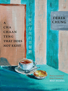 Kwok-keung, Chung: A Cha Chaan Teng That Does Not Exist