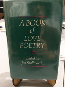Ed. Stallworthy, Jon: A Book of Love Poetry [used hardcover]