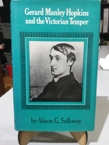 Sulloway, Alison G.: Gerard Manley Hopkins and the Victorian Temper [used hardcover]