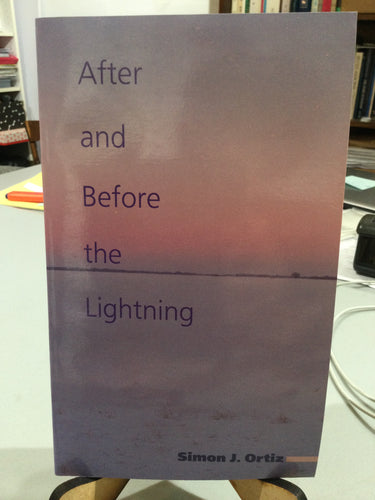Ortiz, J. Simon: After and Before the Lightning [used paperback]