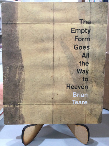 [Rare] Teare, Brian: The Empty Form Goes All the Way to Heaven [used paperback]