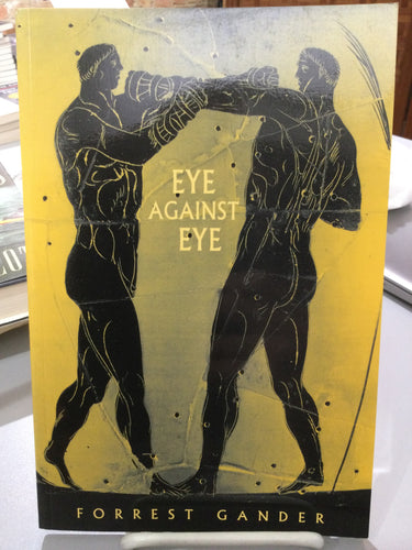 Gander, Forrest: Eye Against Eye [used paperback]