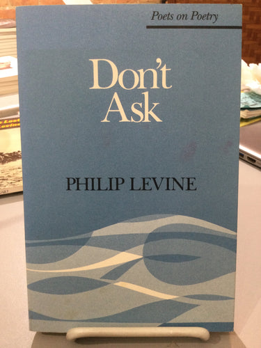 Levine, Philip: Don't Ask [used paperback]