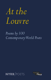 At the Louvre: Poems by 100 Contemporary World Poets