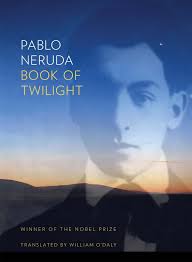 Neruda, Pablo / O'Daly, William (tr.): Book of Twilight (HB)