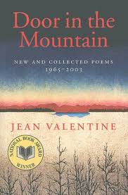 Valentine, Jean: Door in the Mountain: New and Collected Poems, 1965-2003