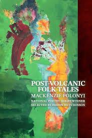 [12/03/24] Polonyi, Mackenzie: Post-Volcanic Folk Tales