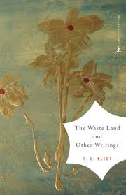 Eliot, T. S.: The Waste Land & Other Writings