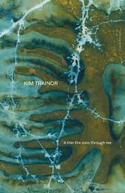 Trainor, Kim: Thin Fire Runs Through Me