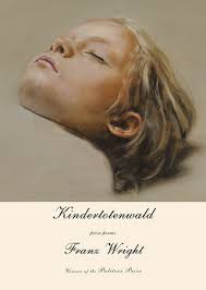 Wright, Franz: Kindertotenwald