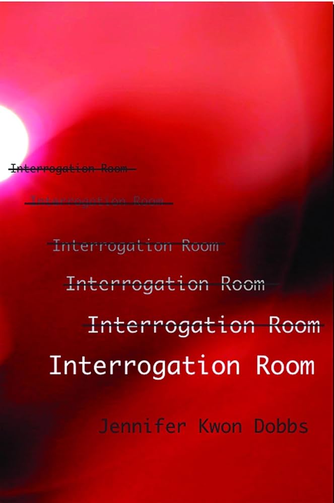 Dobbs, Jennifer Kwon: Interrogation Room