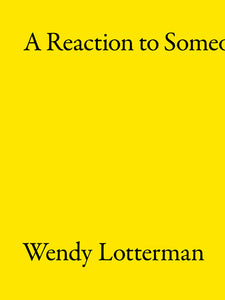 Lotterman, Wendy: A Reaction To Someone Coming In