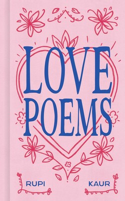 [01/13/26] Kaur, Rupi: Love Poems (HB)