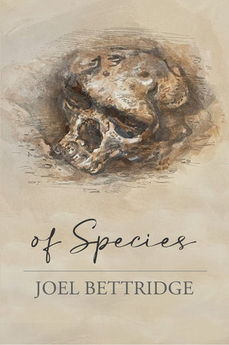 Bettridge, Joel: Of Species