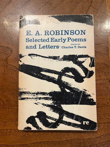 Robinson, E. A.: Selected Early Poems and Letters [used paperback]
