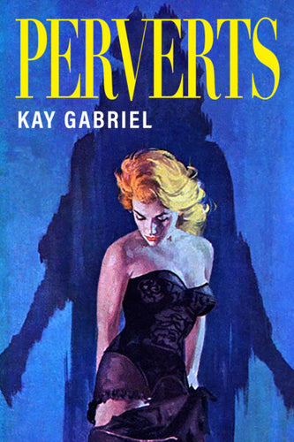 [09/30/25] Gabriel, Kay: Perverts