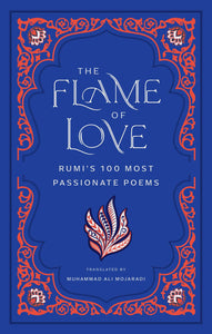 [12/17/24] Rumi: The Flame of Love: Rumi (HB)