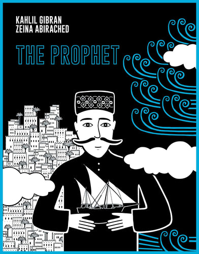 Gibran, Kahlil: The Prophet: A Graphic Novel (HC)