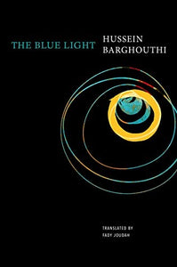 Barghouthi, Hussein / Joudah, Fady (tr.): Blue Light (HB)