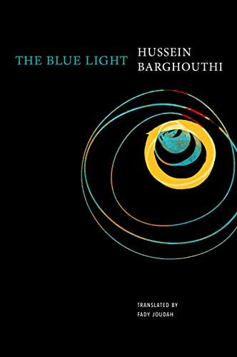 Barghouthi, Hussein / Joudah, Fady (tr.): Blue Light (HB)