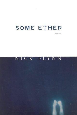 Flynn, Nick: Some Ether