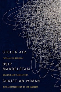 Mandelstam, Osip / Wiman, Christian (tr.): Stolen Air