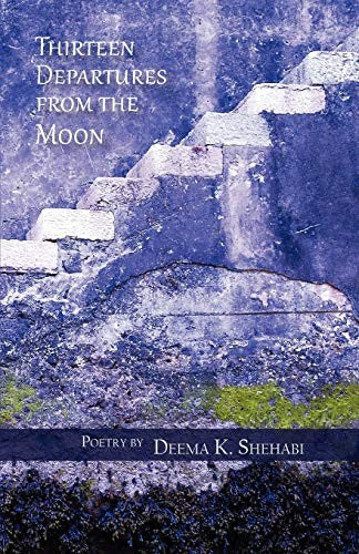 Shehabi, Deema: Thirteen Departures from the Moon