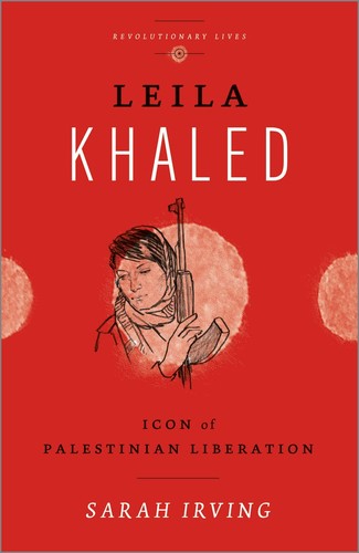 [W4G] Irving, Sarah: Leila Khaled