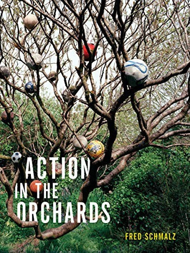 Schmalz, Fred: Action in the Orchards