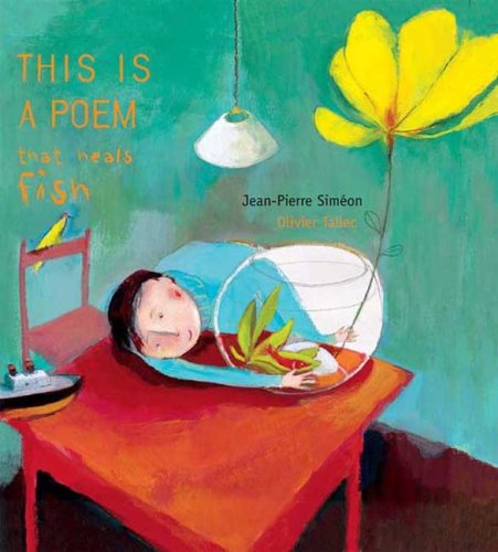 Siméon, Jean-Pierre: This Is a Poem that Heals a Fish [kids]