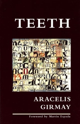 Girmay, Aracelis: Teeth