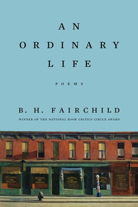 Fairchild, B. H.: An Ordinary Life