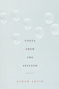 Arvio, Sarah: Visits from the Seventh