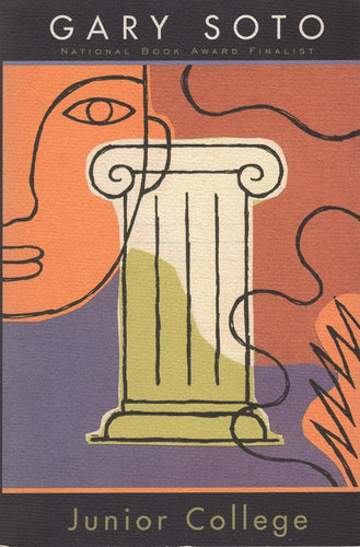 Soto, Gary: Junior College [used paperback]