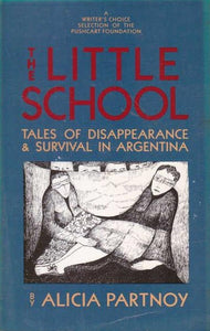 Partnoy, Alicia: The Little School: Tales of Disappearance & Survival in Argentina [used paperback]
