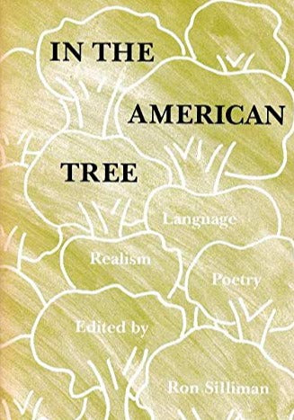 Silliman, Ron (ed.): In the American Tree [used paperback]