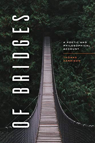 Harrison, Thomas: Of Bridges