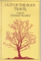 Plumly, Stanley: Out-of-the-Body Travel [used paperback]