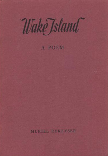 Rukeyser, Muriel: Wake Island: A Poem [used chapbook]